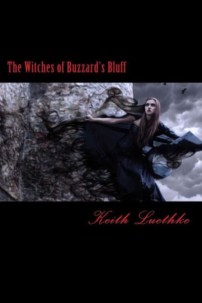 Cover for Keith Adam Luethke · The Witches of Buzzard's Bluff (Paperback Book) (2014)