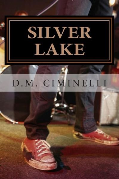 Cover for D M Ciminelli · Silver L.a.ke: This Battle of the Bands is Gonna Leave Scars. (Paperback Bog) (2014)