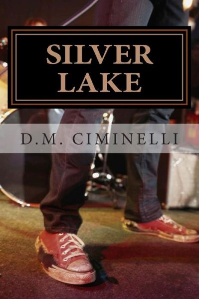 Cover for D M Ciminelli · Silver L.a.ke: This Battle of the Bands is Gonna Leave Scars. (Paperback Book) (2014)