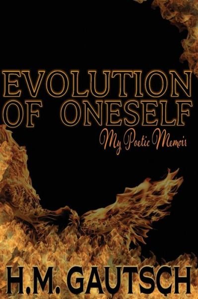 Cover for H M Gautsch · Evolution of Oneself: My Poetic Memoir (Pocketbok) (2014)