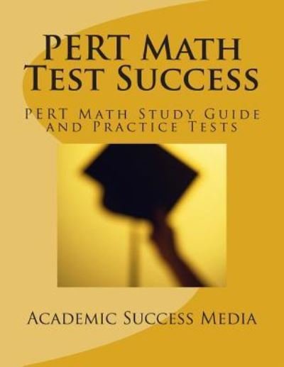 Cover for Academic Success Media · PERT Math Test Success - PERT Math Study Guide and Practice Tests (Paperback Book) (2014)