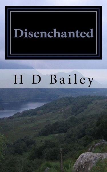 Cover for H D Bailey · Disenchanted (Paperback Bog) (2014)