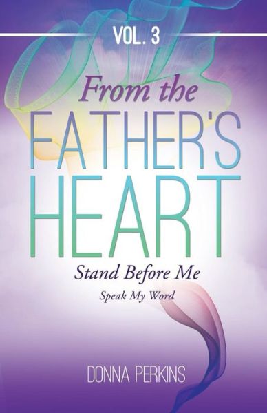 Cover for Donna Perkins · From the Father's Heart Vol.3 (Paperback Book) (2016)
