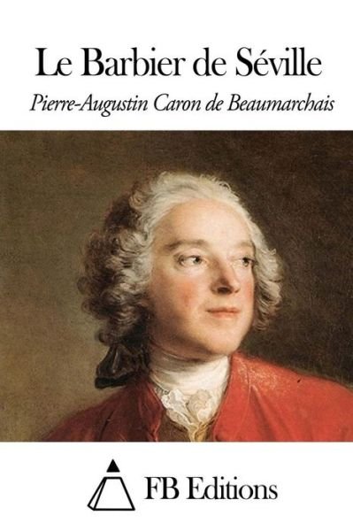 Cover for Pierre-augustin Caron De Beaumarchais · Le Barbier De Seville (Paperback Book) (2014)