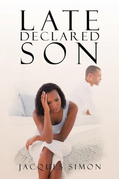 Cover for Jacques Simon · Late Declared Son (Paperback Book) (2015)