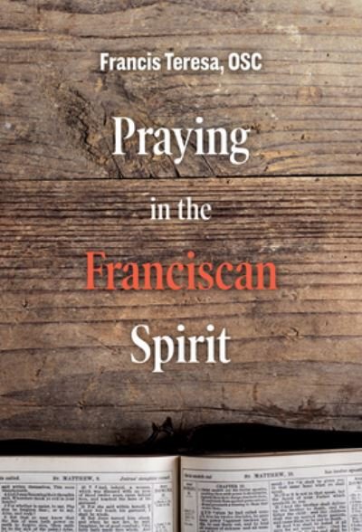 Cover for Sister Frances Teresa · Praying in the Franciscan Spirit (Paperback Book) (2020)