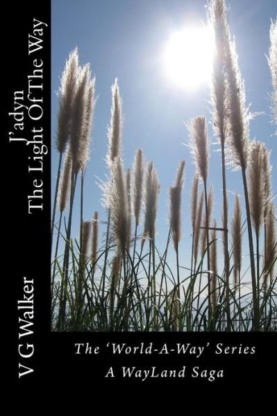 Cover for V G Walker · J'adyn - the Light of the Way (Taschenbuch) (2015)