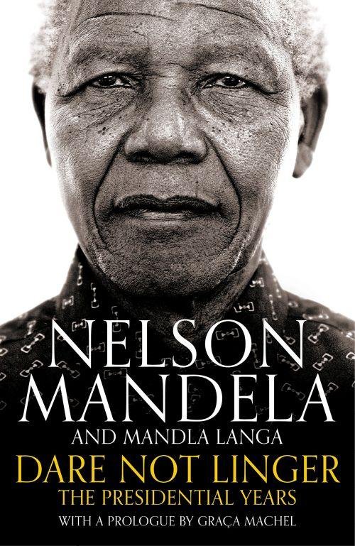 Cover for Nelson Mandela · Dare Not Linger: The Presidential Years (Paperback Book) (2017)