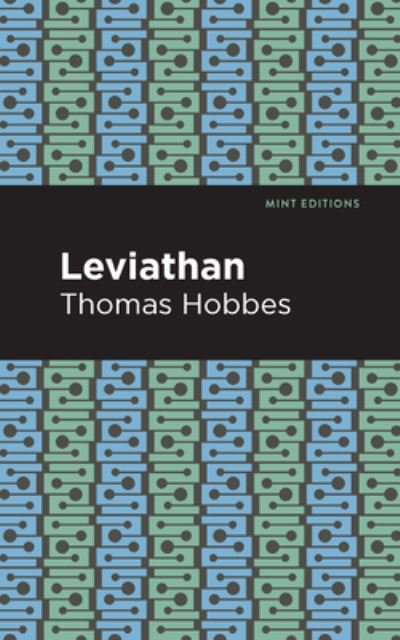 Leviathan - Mint Editions - Thomas Hobbes - Bücher - Graphic Arts Books - 9781513206608 - 23. September 2021