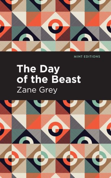 Cover for Zane Grey · The Day of the Beast - Mint Editions (Paperback Book) (2021)