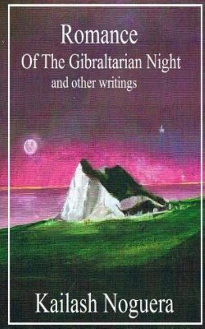 Cover for Kailash Noguera · Romance of the Gibraltarian Night and other writings (Paperback Book) (2016)