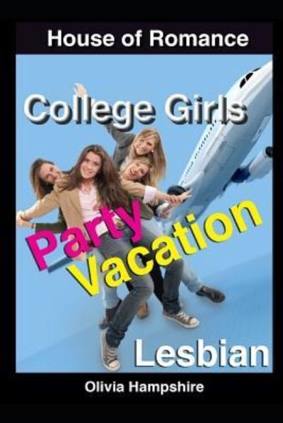 Cover for Olivia Hampshire · College Girls Party Vacation (Pocketbok) (2017)