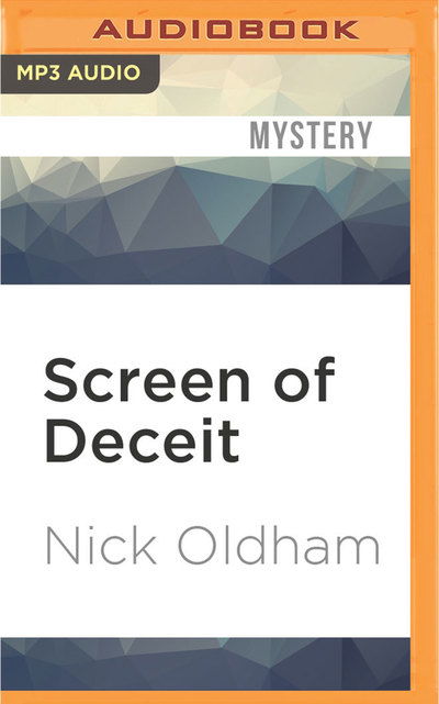 Cover for Nick Oldham · Screen of Deceit (MP3-CD) (2016)