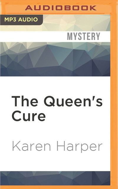 Cover for Karen Harper · Queen's Cure, The (MP3-CD) (2016)