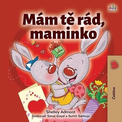 Cover for Shelley Admont · I Love My Mom (Czech Children's Book) (Paperback Bog) (2021)