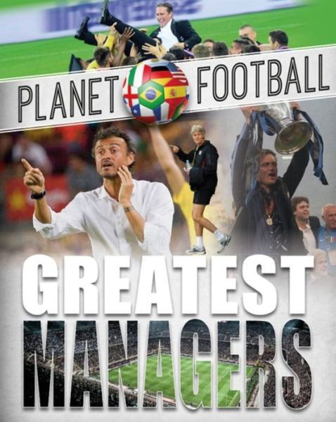 Cover for Clive Gifford · Planet Football: Greatest Managers - Planet Football (Paperback Bog) (2017)