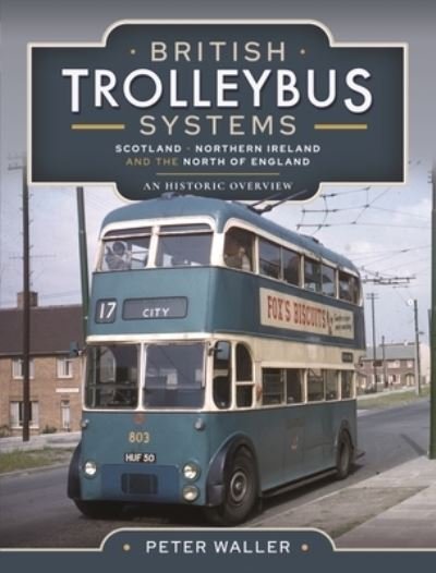 Cover for Peter Waller · British Trolleybus Systems - Yorkshire: An Historic Overview (Inbunden Bok) (2022)