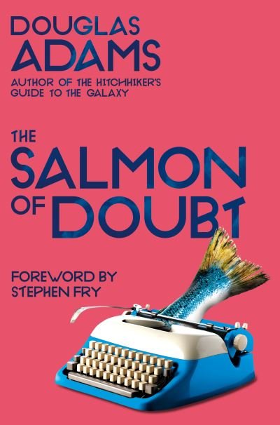 Cover for Douglas Adams · The Salmon of Doubt: Hitchhiking the Galaxy One Last Time - Dirk Gently (Taschenbuch) (2021)