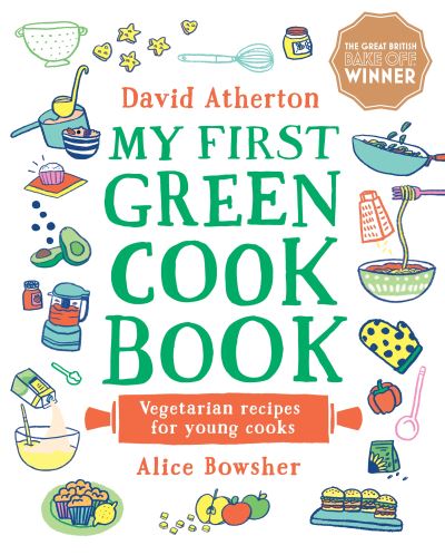 Cover for David Atherton · My First Green Cook Book: Vegetarian Recipes for Young Cooks (Hardcover Book) (2021)