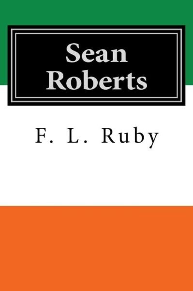 Cover for F L Ruby · Sean Roberts (Taschenbuch) (2017)