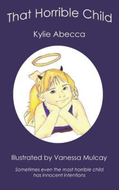 Cover for Kylie Abecca · That Horrible Child (Paperback Book) (2016)