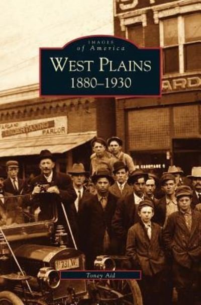 Cover for Toney Aid · West Plains (Hardcover Book) (2003)