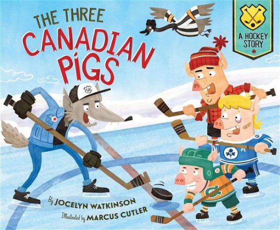 Cover for Jocelyn Watkinson · The Three Canadian Pigs (Hardcover Book) (2022)