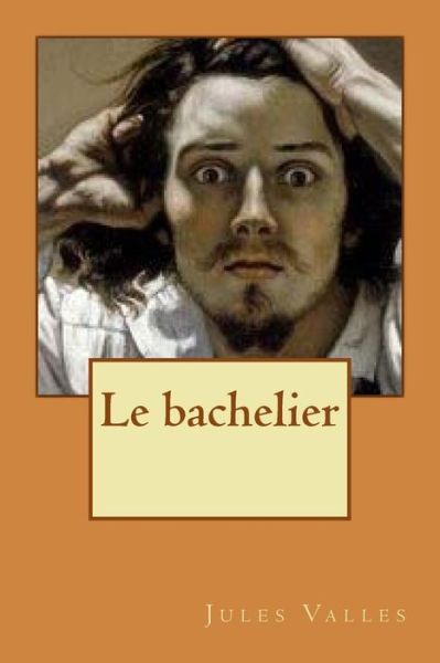 Cover for Jules Valles · Le bachelier (Paperback Book) (2016)