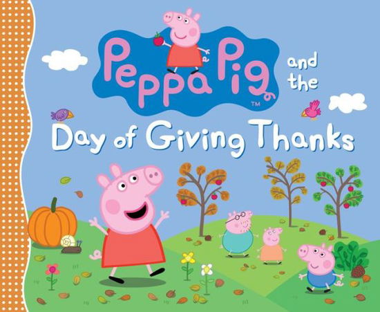 Peppa Pig and the Day of Giving Thanks - Candlewick Press - Books - Candlewick Entertainment - 9781536216608 - September 8, 2020