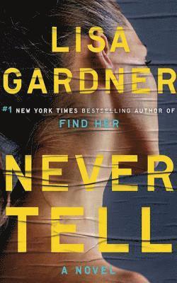 Cover for Lisa Gardner · Never Tell (Audiobook (płyta CD)) (2019)