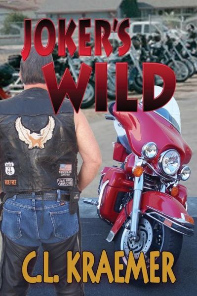 Joker's Wild - C L Kraemer - Livres - Createspace Independent Publishing Platf - 9781537561608 - 20 mars 2013