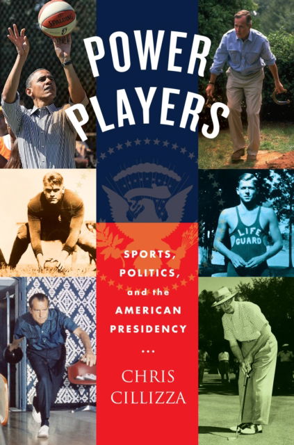 Power Players: Sports, Politics, and the American Presidency - Chris Cillizza - Livros - Little, Brown & Company - 9781538720608 - 11 de maio de 2023