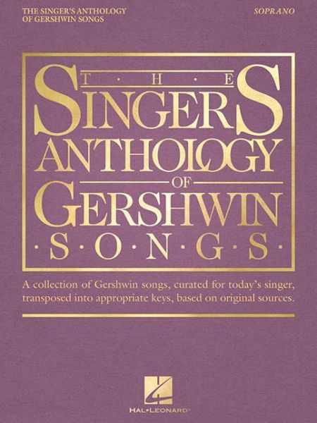 The Singer's Anthology of Gershwin Songs - George Gershwin - Książki - Hal Leonard Corporation - 9781540022608 - 1 czerwca 2018