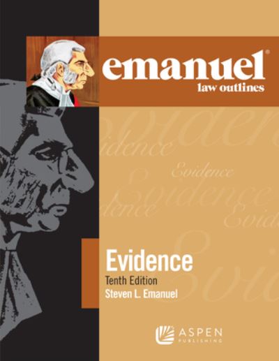 Emanuel Law Outlines for Evidence - Steven L Emanuel - Books - Aspen Publishing - 9781543807608 - October 19, 2024