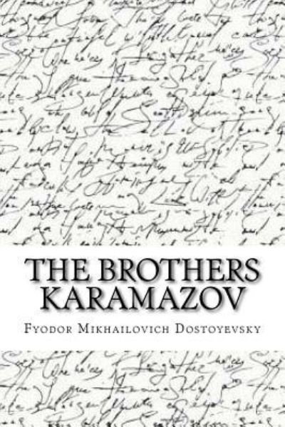 The brothers karamazov - Fyodor Mikhailovich Dostoyevsky - Bücher - Createspace Independent Publishing Platf - 9781544280608 - 9. März 2017