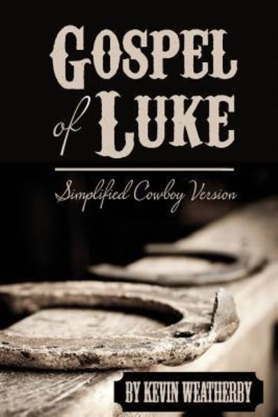 Cover for Kevin Weatherby · Gospel of Luke (Paperback Book) (2017)