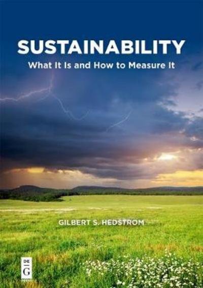 Cover for Gilbert S. Hedstrom · Sustainability: What It Is and How to Measure It - The Alexandra Lajoux Corporate Governance Series (Pocketbok) (2018)