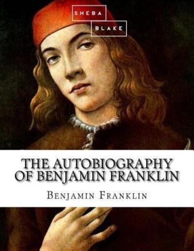Cover for Benjamin Franklin · The Autobiography of Benjamin Franklin (Paperback Book) (2017)