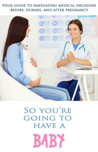 Cover for Adam Ringham · So You're Going To Have a Baby (Paperback Book) (2017)