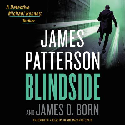 Blindside - James Patterson - Other - Hachette Audio - 9781549186608 - March 24, 2020