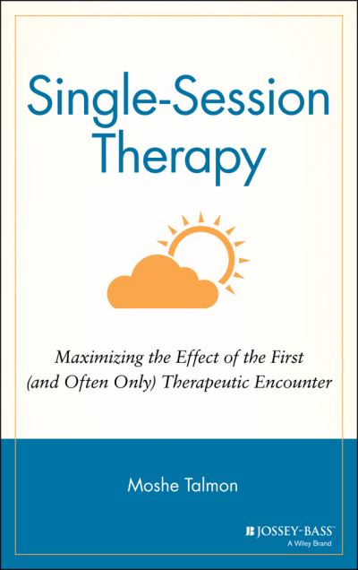 Cover for Moshe Talmon · Single Session Therapy: Maximizing the Effect of the First (and Often Only) Therapeutic Encounter (Hardcover Book) (1990)