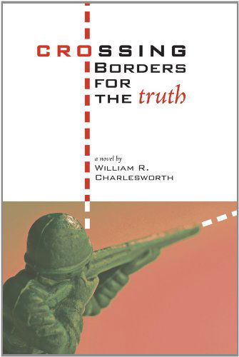 Cover for William R. Charlesworth · Crossing Borders for the Truth: (Paperback Bog) (2008)