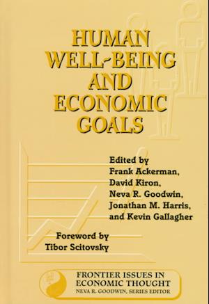 Cover for Frank Ackerman · Human Wellbeing and Economic Goals - Frontier Issues In Economic Thought (Hardcover Book) (1997)