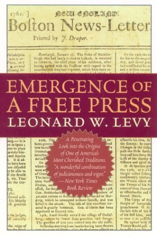 Cover for Leonard W. Levy · Emergence of a Free Press (Paperback Book) (2004)