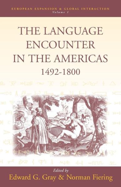 Cover for Edward G Gray · The Language Encounters in the Americas, 1492-1800 - European Expansion &amp; Global Interaction (Paperback Book) (2001)
