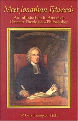 Cover for W. Gary Crampton · Meet Jonathan Edwards: an Introduction to America's Greatest Theologian / Philosopher (Paperback Book) (2004)