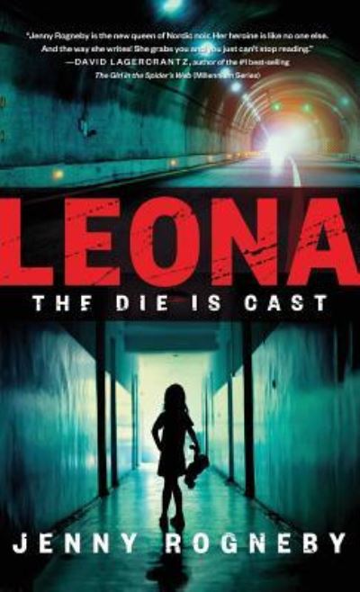 Cover for Jenny Rogneby · Leona The Die is Cast (Hardcover Book) (2017)