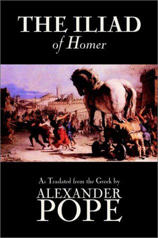 The Iliad by Homer, Classics, Literary Criticism, Ancient and Classical, Poetry, Ancient, Classical & Medieval - Homer - Bøker - Wildside Press - 9781592247608 - 1. februar 2003