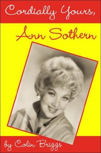 Cover for Colin Briggs · Cordially Yours, Ann Sothern (Taschenbuch) (2007)