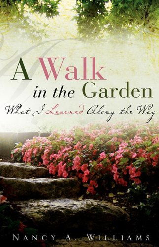 Cover for Nancy A. Williams · A Walk in the Garden (Paperback Book) (2009)
